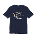 Faith Over Fear T Shirt
