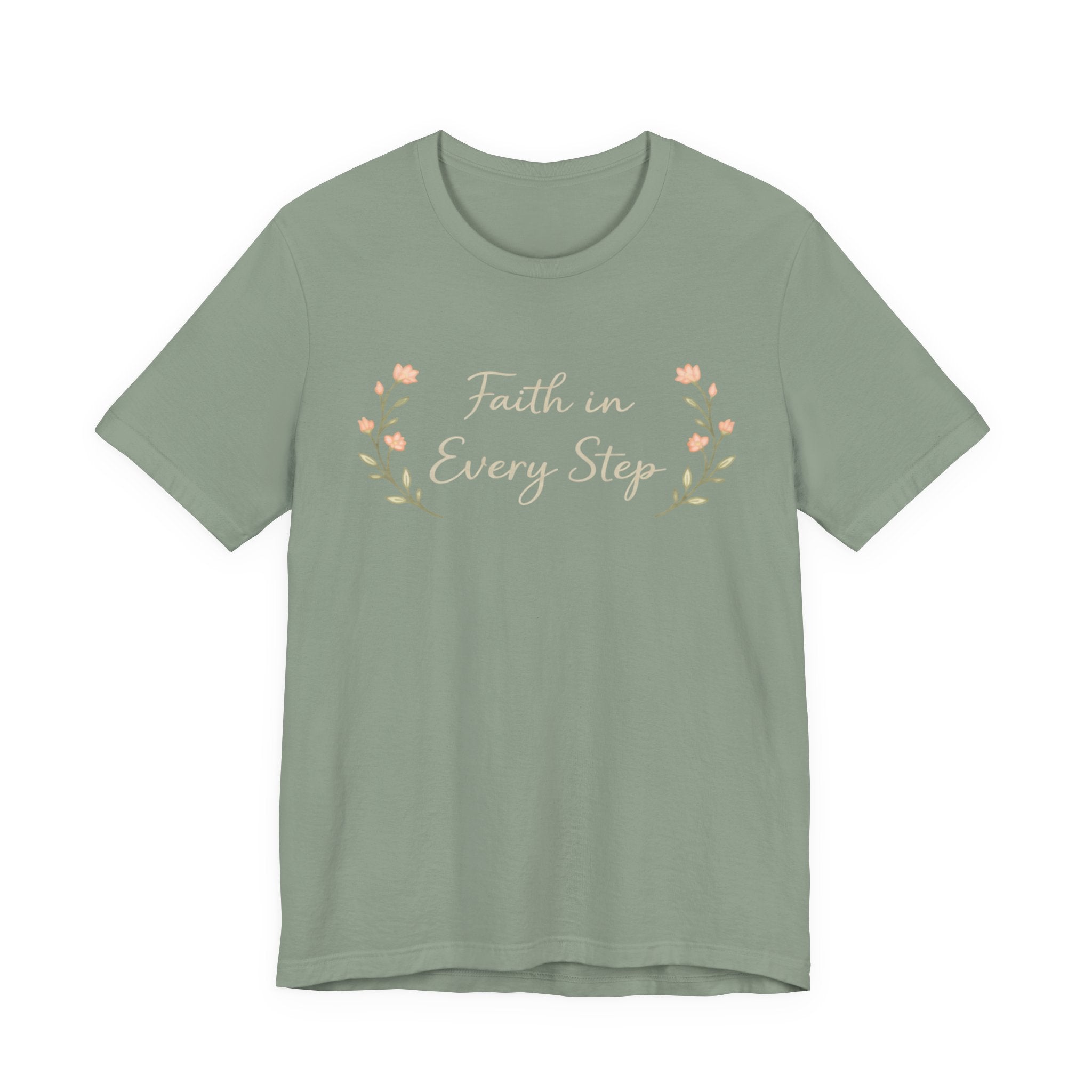 Faith In Every Step T Shirt