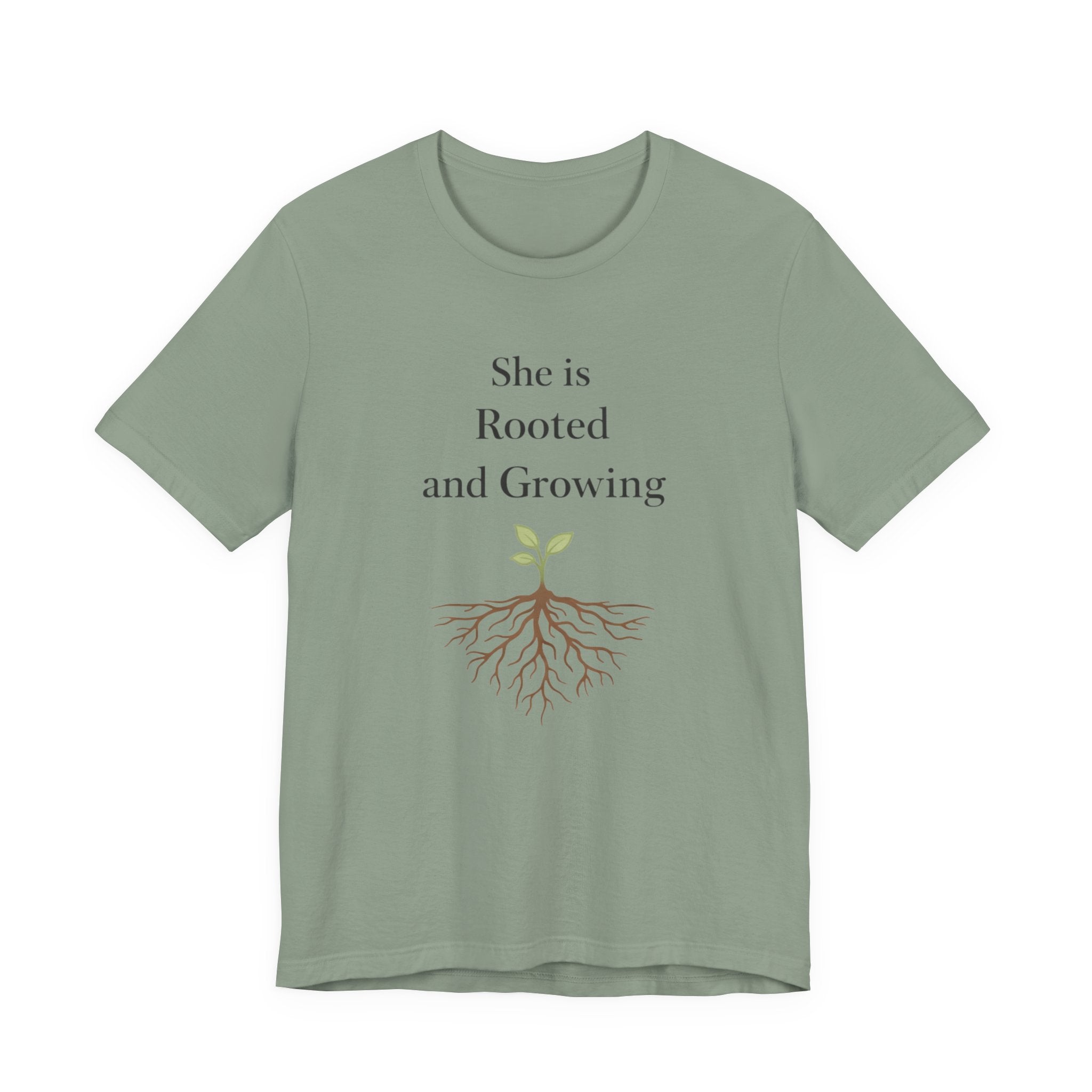 She Is Rooted and Growing T Shirt