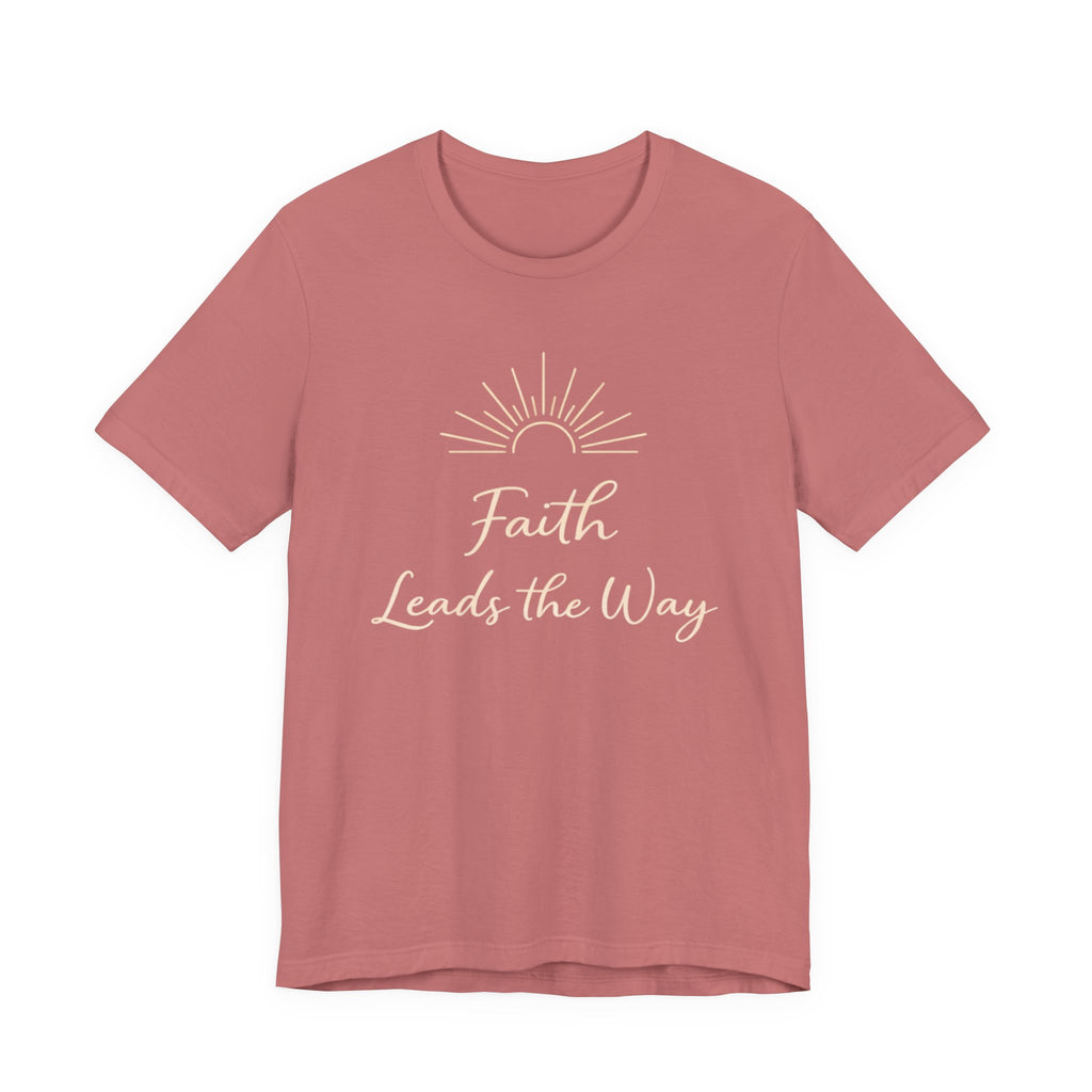 Faith Leads the Way T Shirt