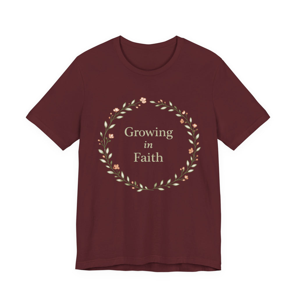 Growing in Faith T Shirt