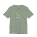 Faith Is My Strength T Shirt