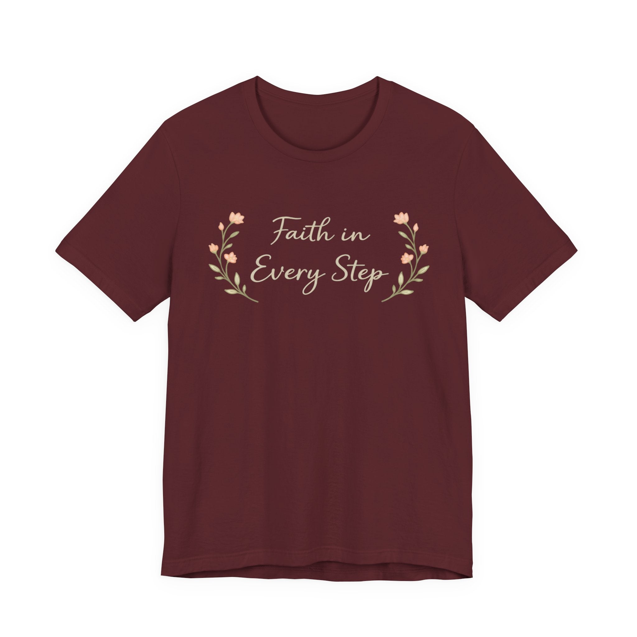Faith In Every Step T Shirt