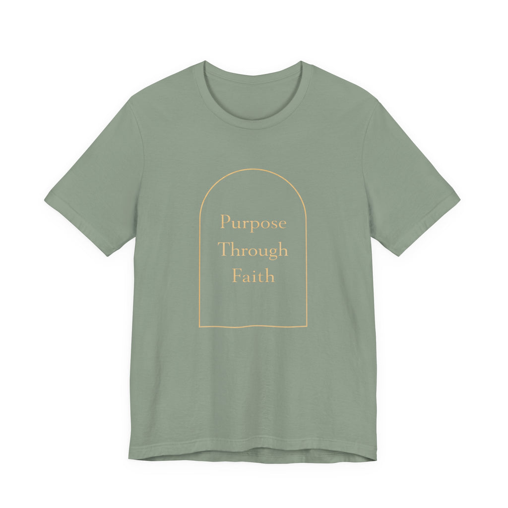 Purpose Through Faith T Shirt