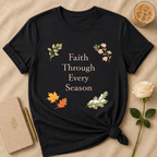 Faith Through Every Season T Shirt
