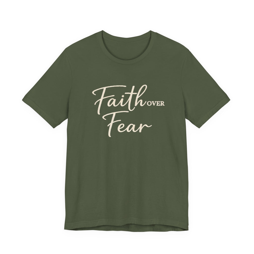 Faith Over Fear T Shirt