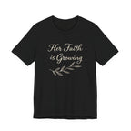 Her Faith Is Growing T Shirt