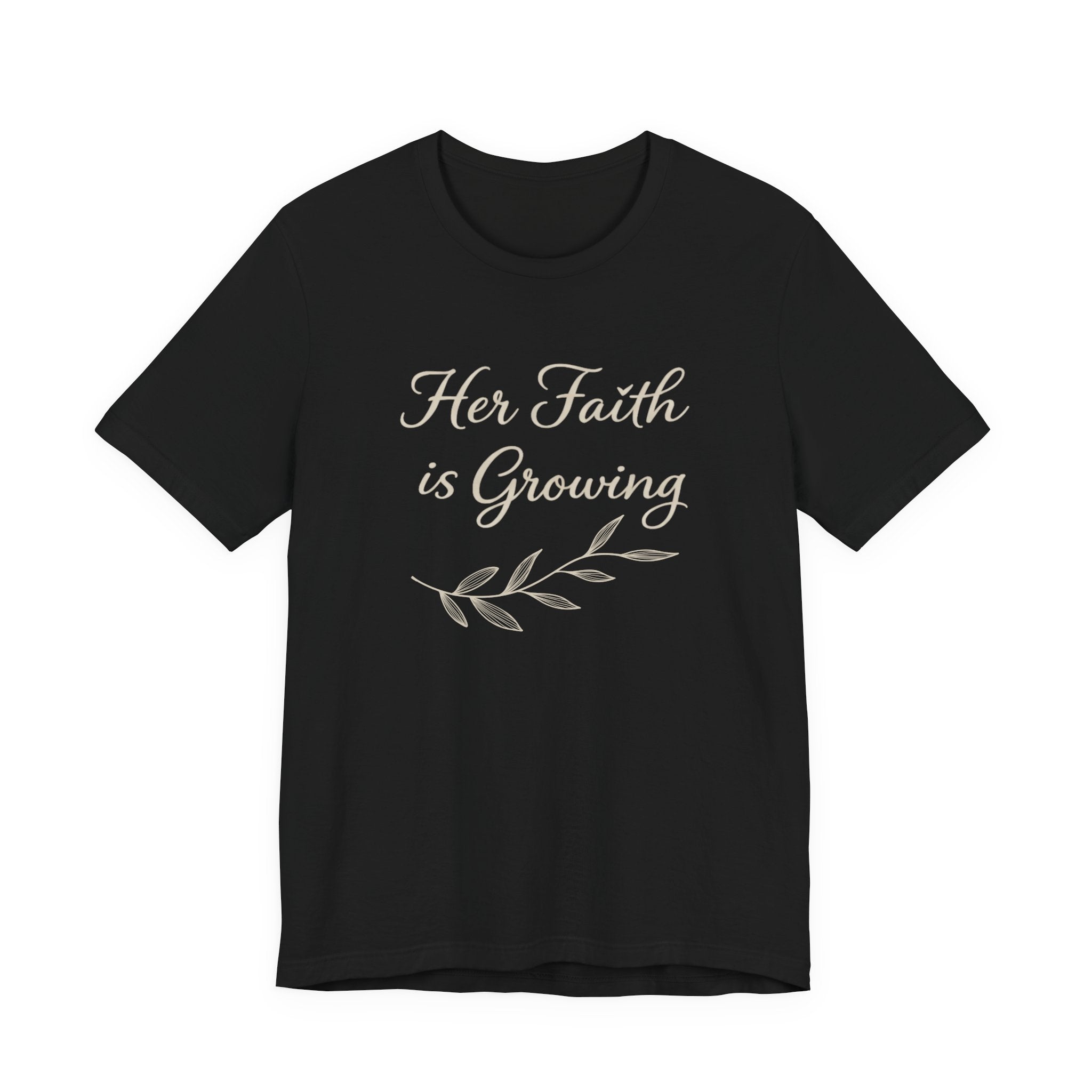 Her Faith Is Growing T Shirt