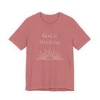 God is Working T Shirt