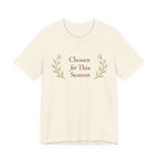 Chosen for this season T Shirt
