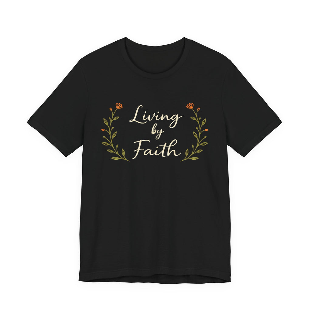 Living by faith T Shirt