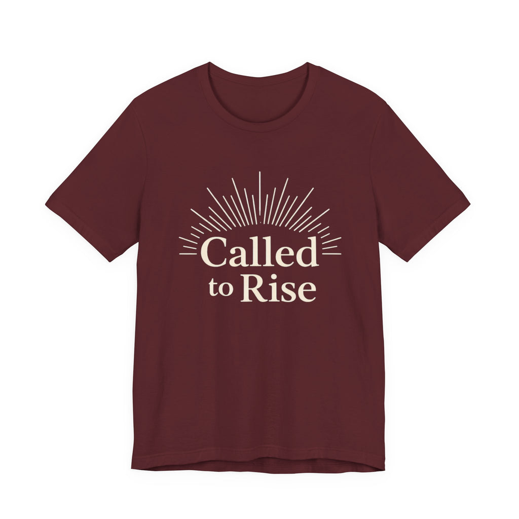 Called to Rise T Shirt