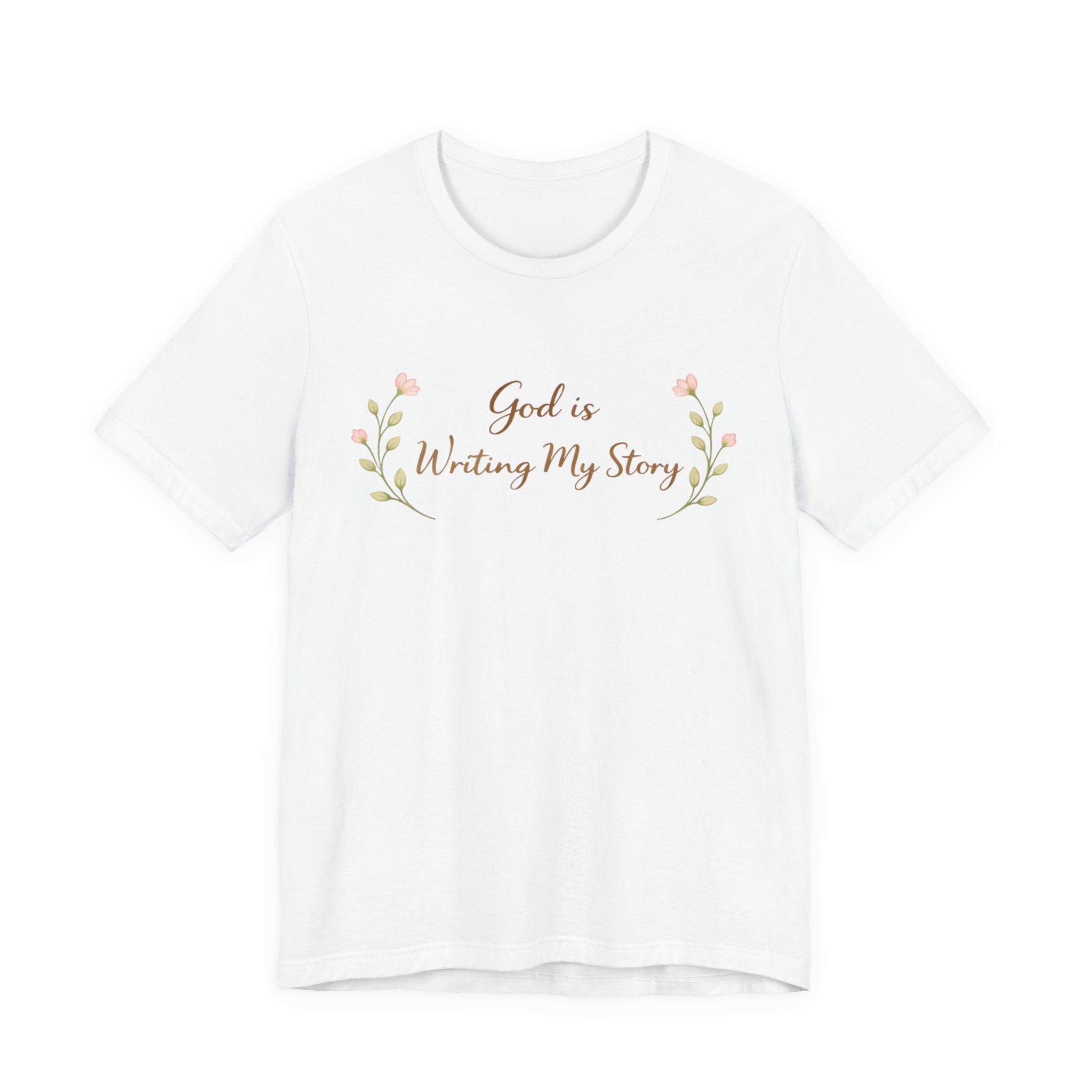 God is writing my story T Shirt