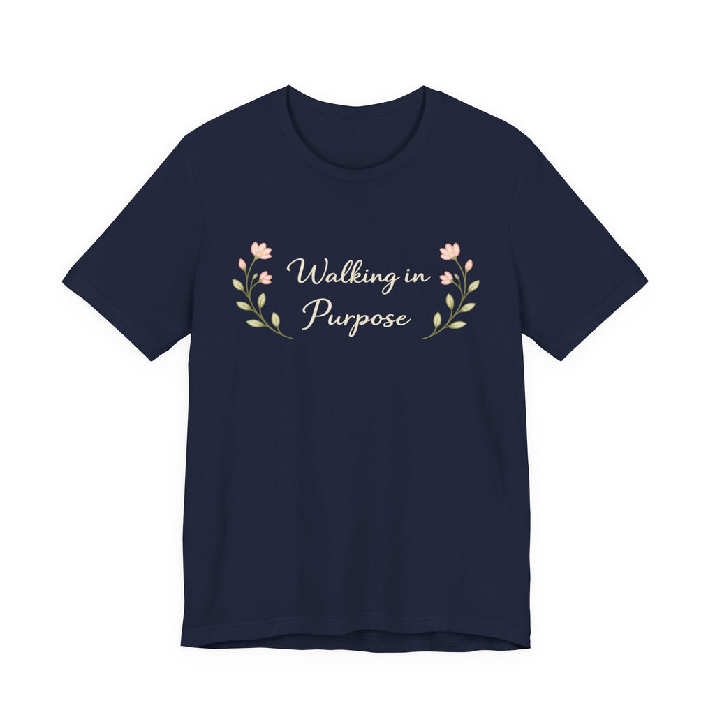Walking In Purpose T Shirt