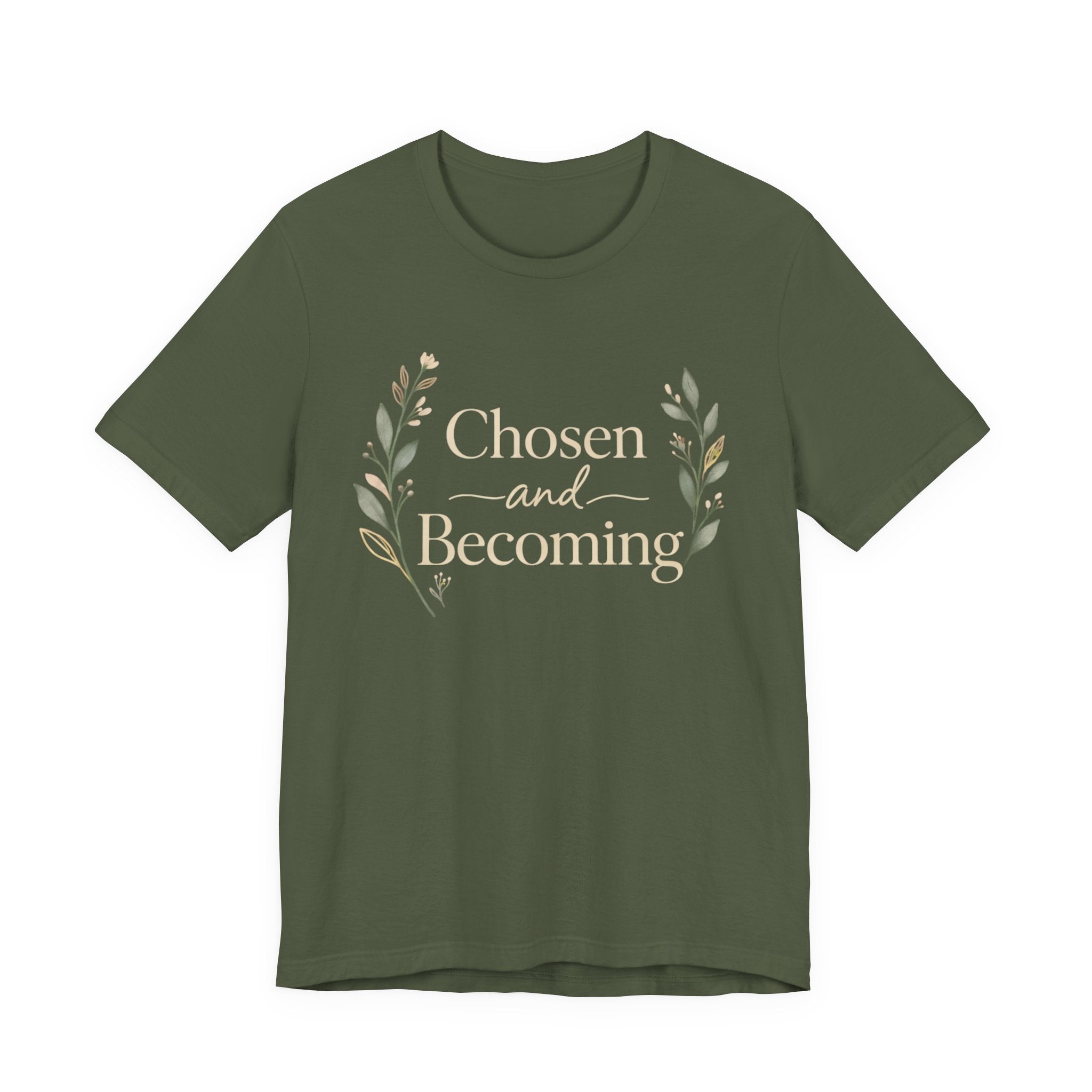 Chosen and Becoming T Shirt