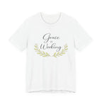 Grace Is Working T Shirt