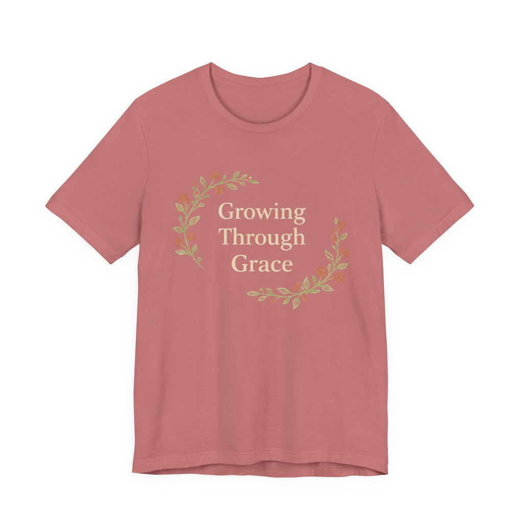 Growing Through Grace T Shirt