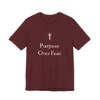 Purpose over Fear T Shirt