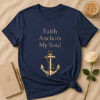 Faith Anchors My Soul T Shirt