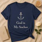 God is my Anchor T Shirt