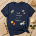 Faith Through Every Season T Shirt