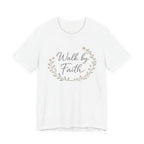 Walk by Faith T Shirt