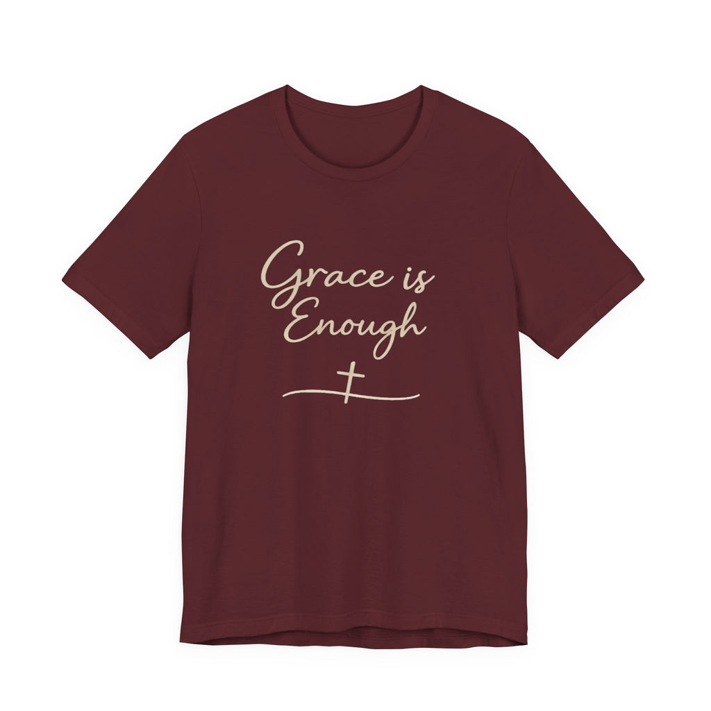 Grace Is Enough T Shirt
