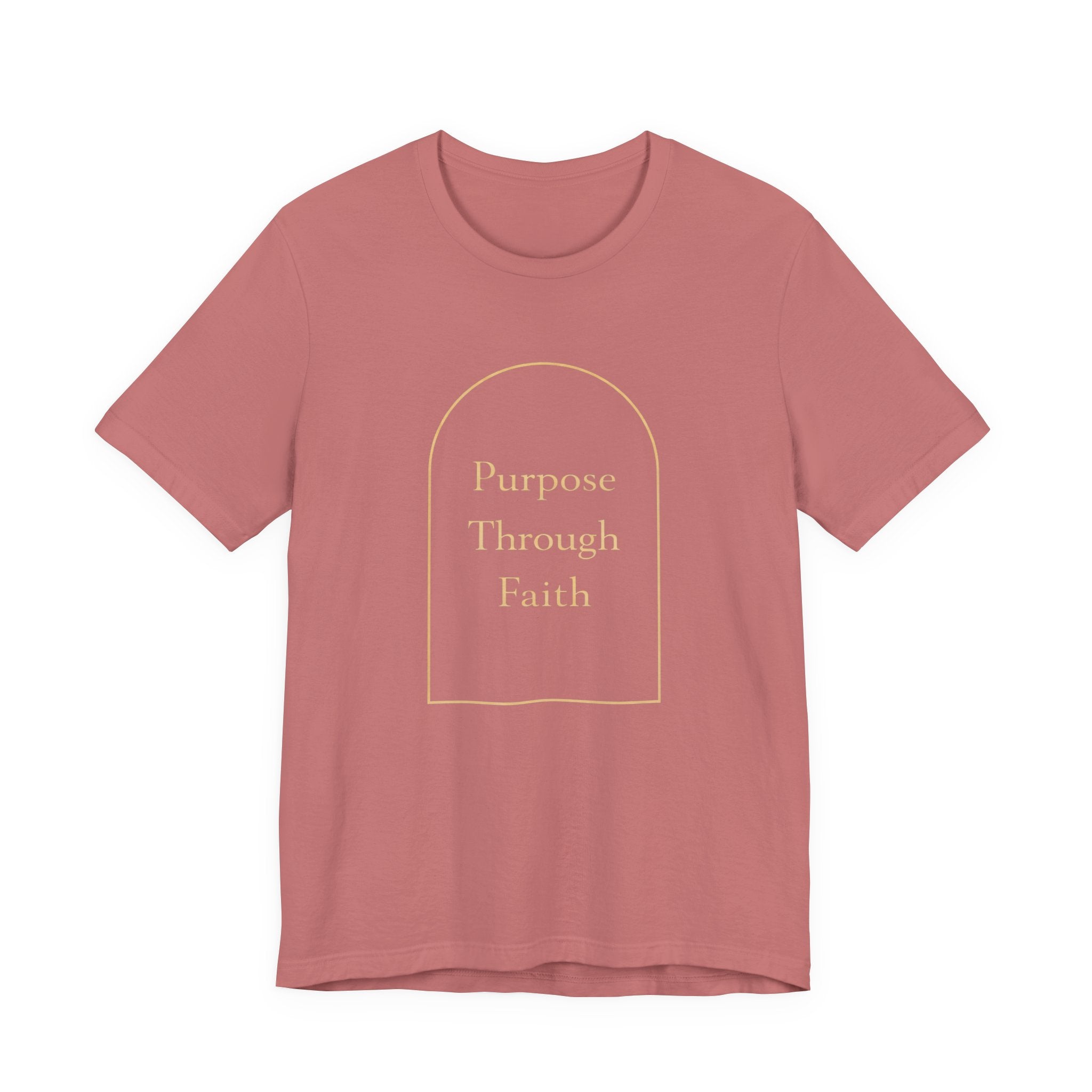 Purpose Through Faith T Shirt