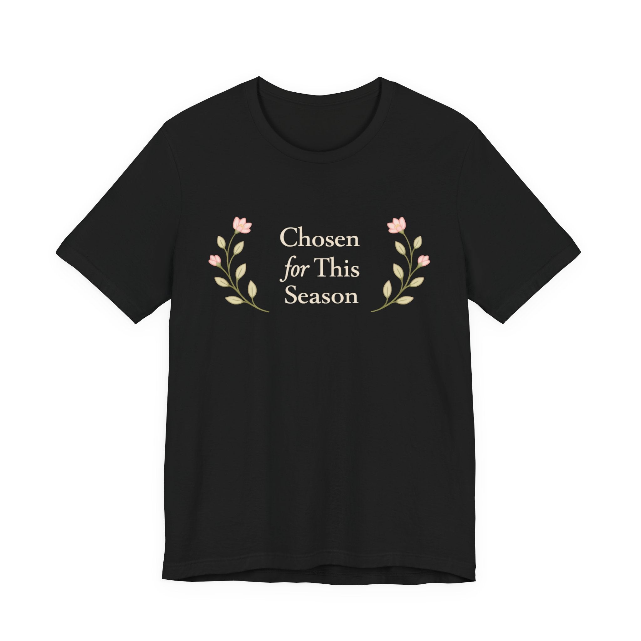 Chosen for this season T Shirt