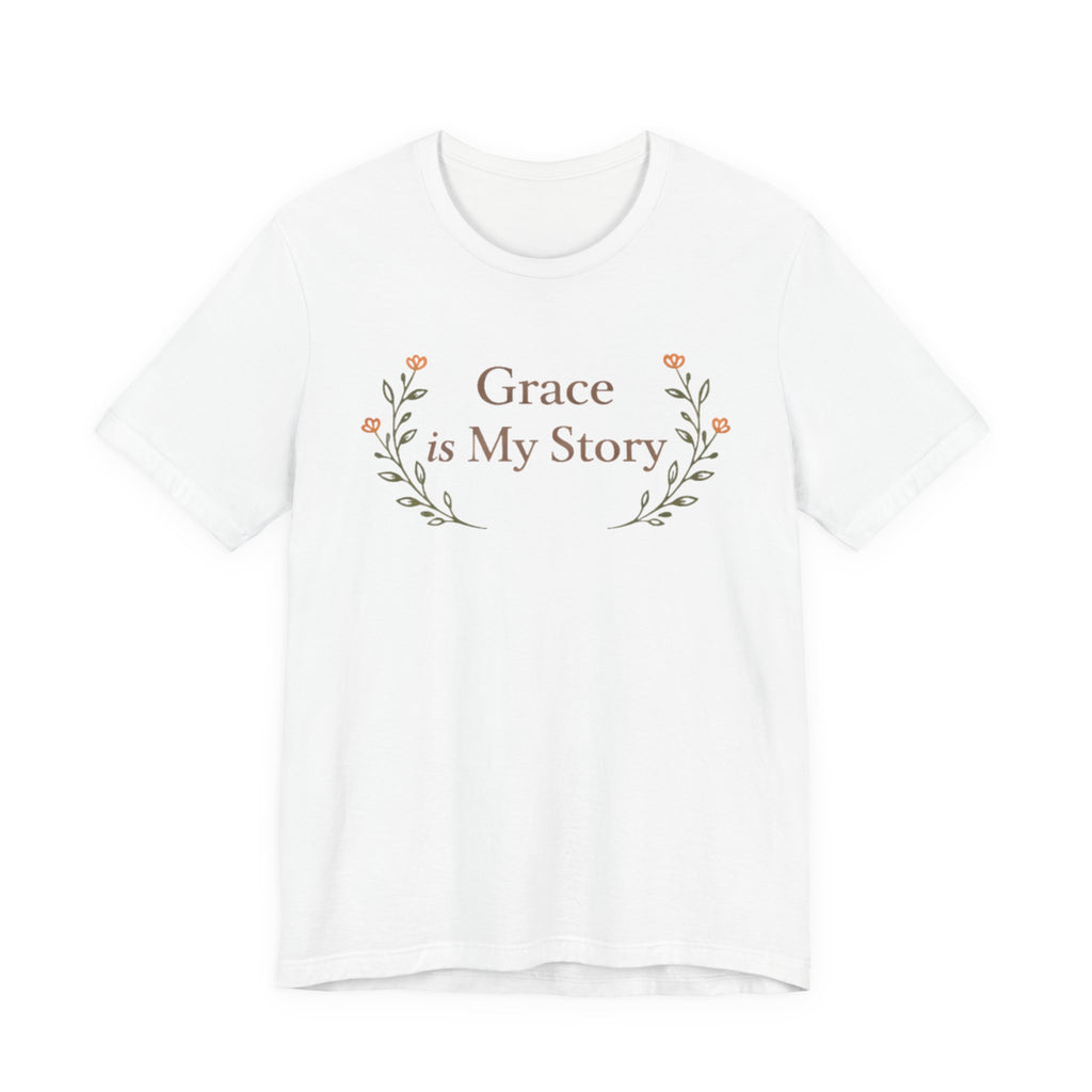 Grace Is My Story T Shirt