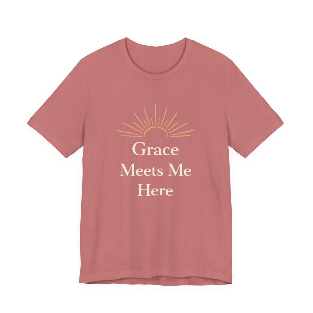 Grace Meets Me Here T Shirt