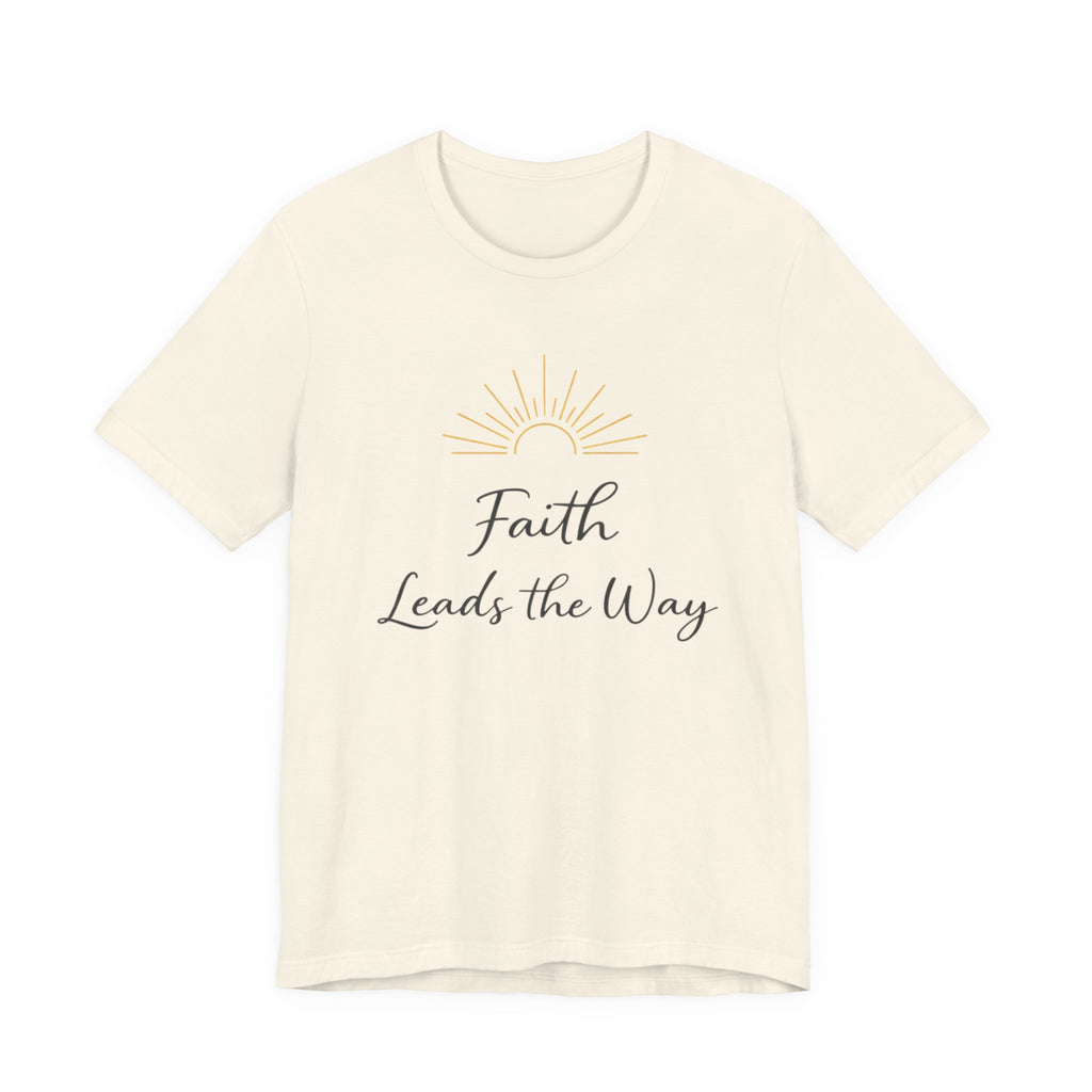 Faith Leads the Way T Shirt
