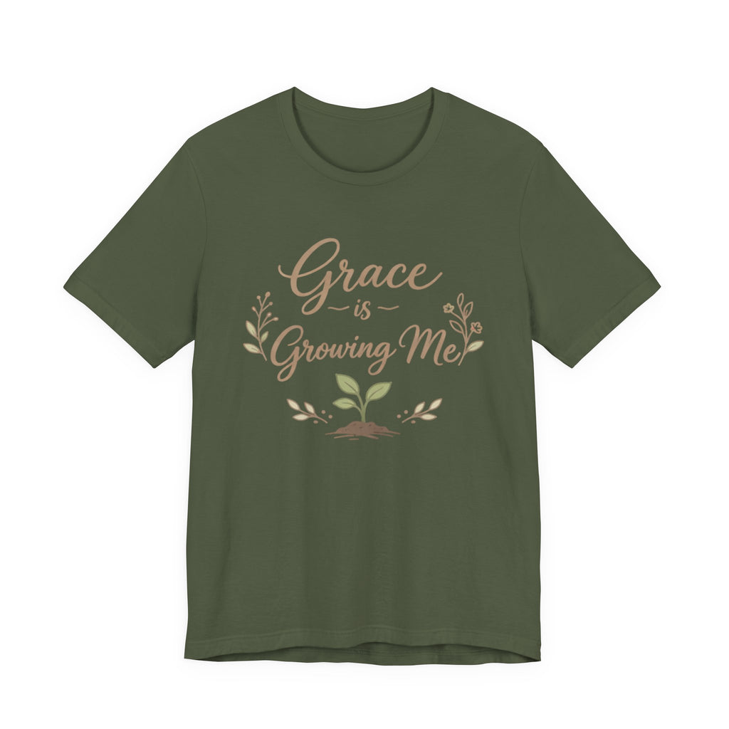 Grace Is Growing Me T Shirt