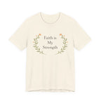 Faith Is My Strength T Shirt