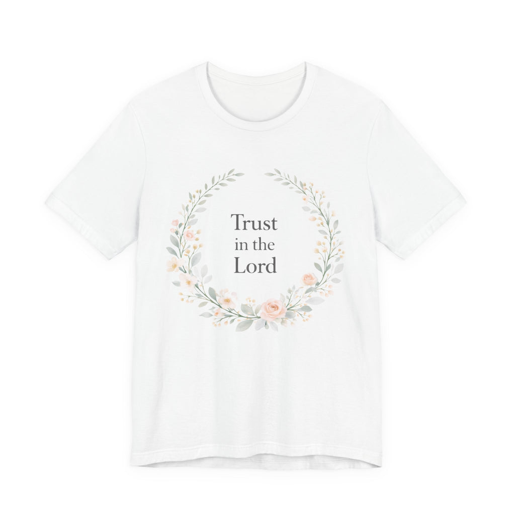 Trust in the Lord T Shirt