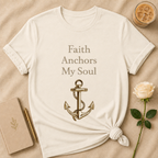 Faith Anchors My Soul T Shirt