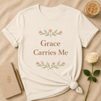Grace Carries Me T Shirt