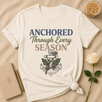 Anchored Through Every Season T Shirt