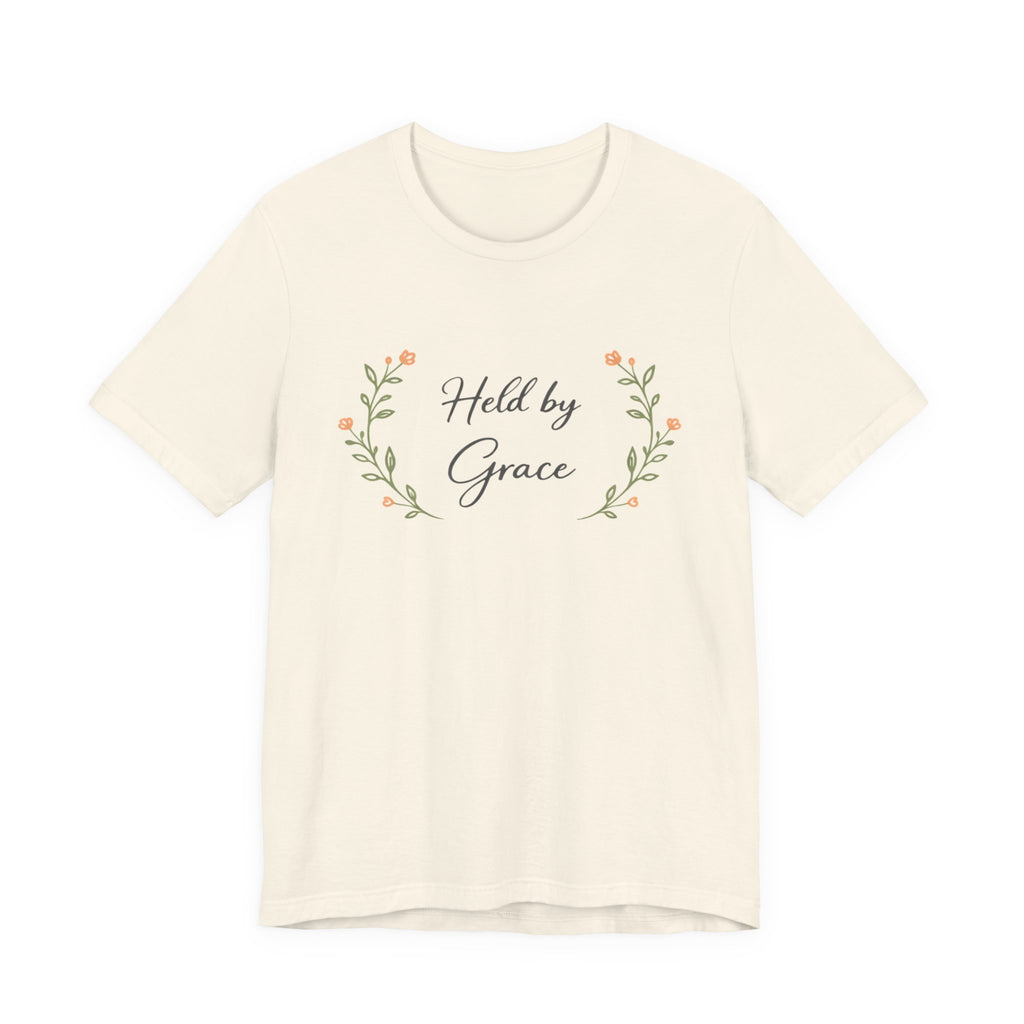 Held By Grace T Shirt
