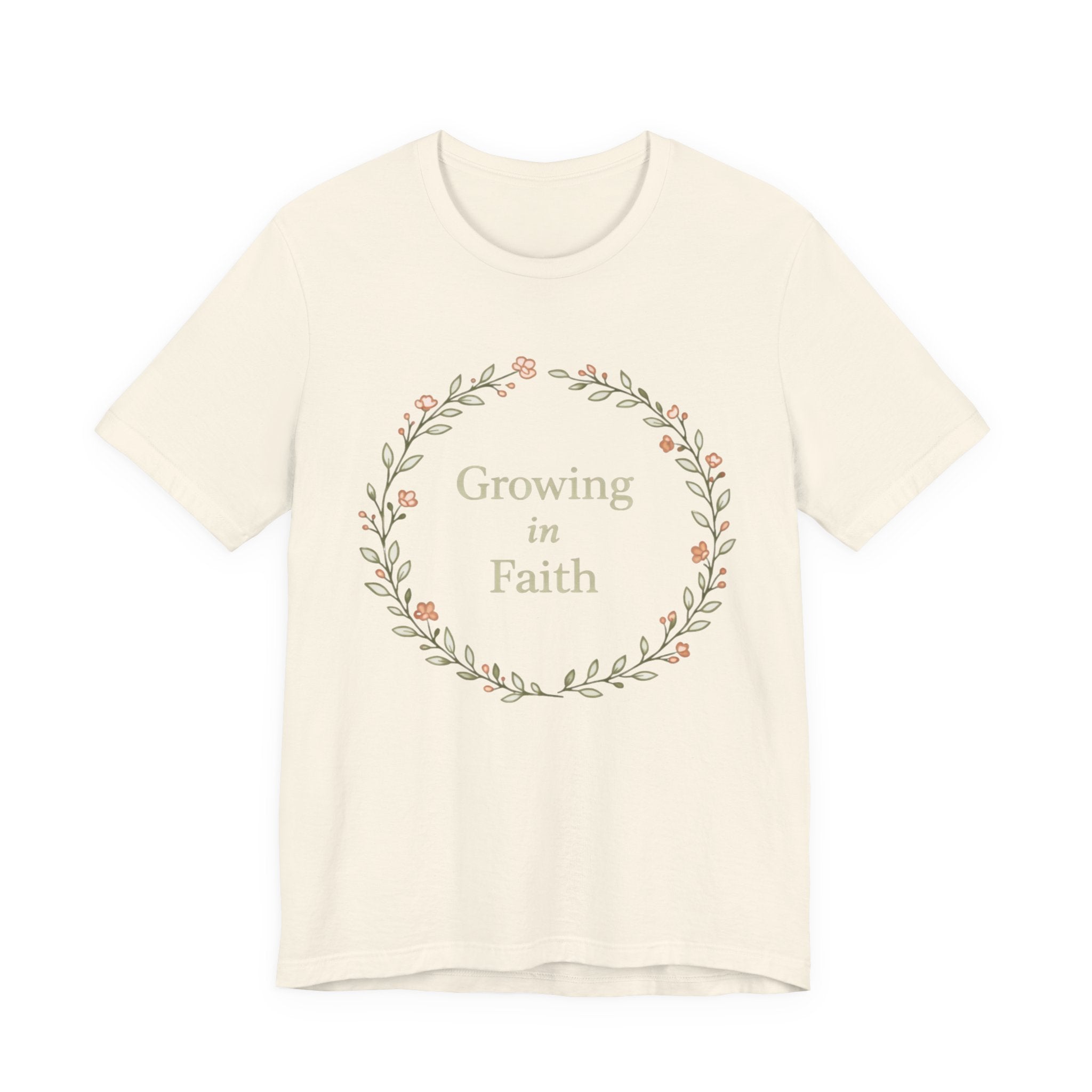 Growing in Faith T Shirt
