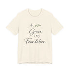 Grace Is My Foundation T Shirt