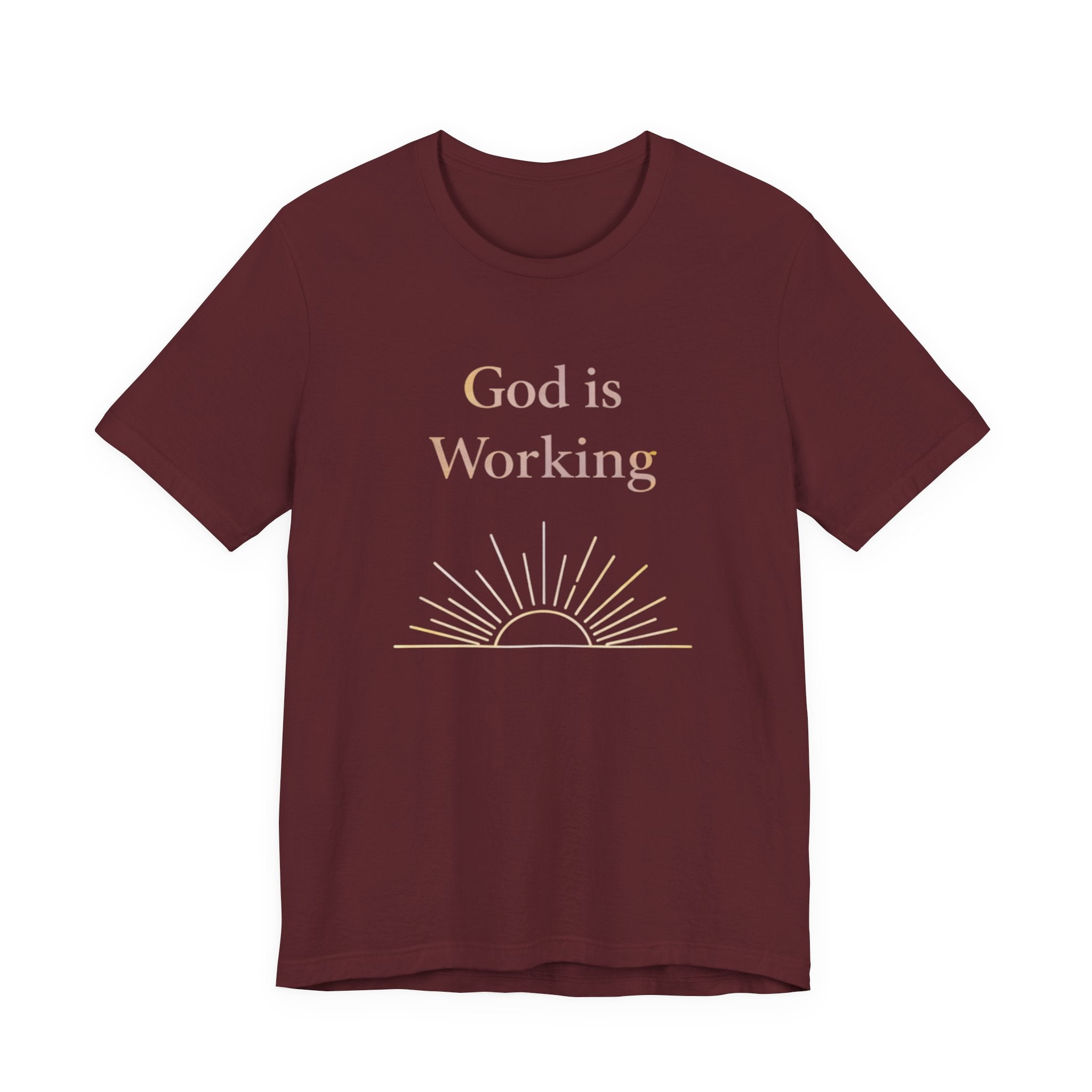 God is Working T Shirt
