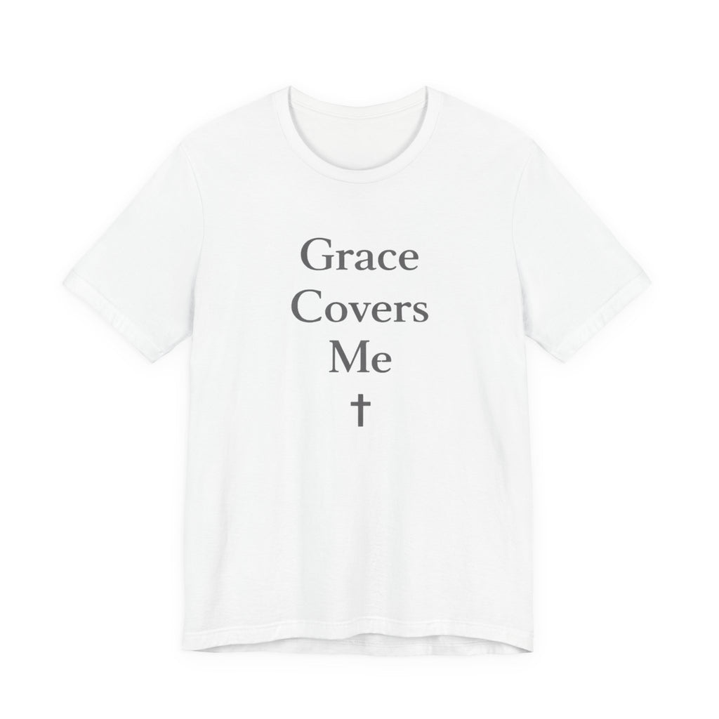 Grace Covers Me T Shirt