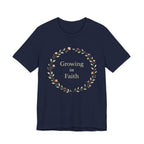 Growing in Faith T Shirt