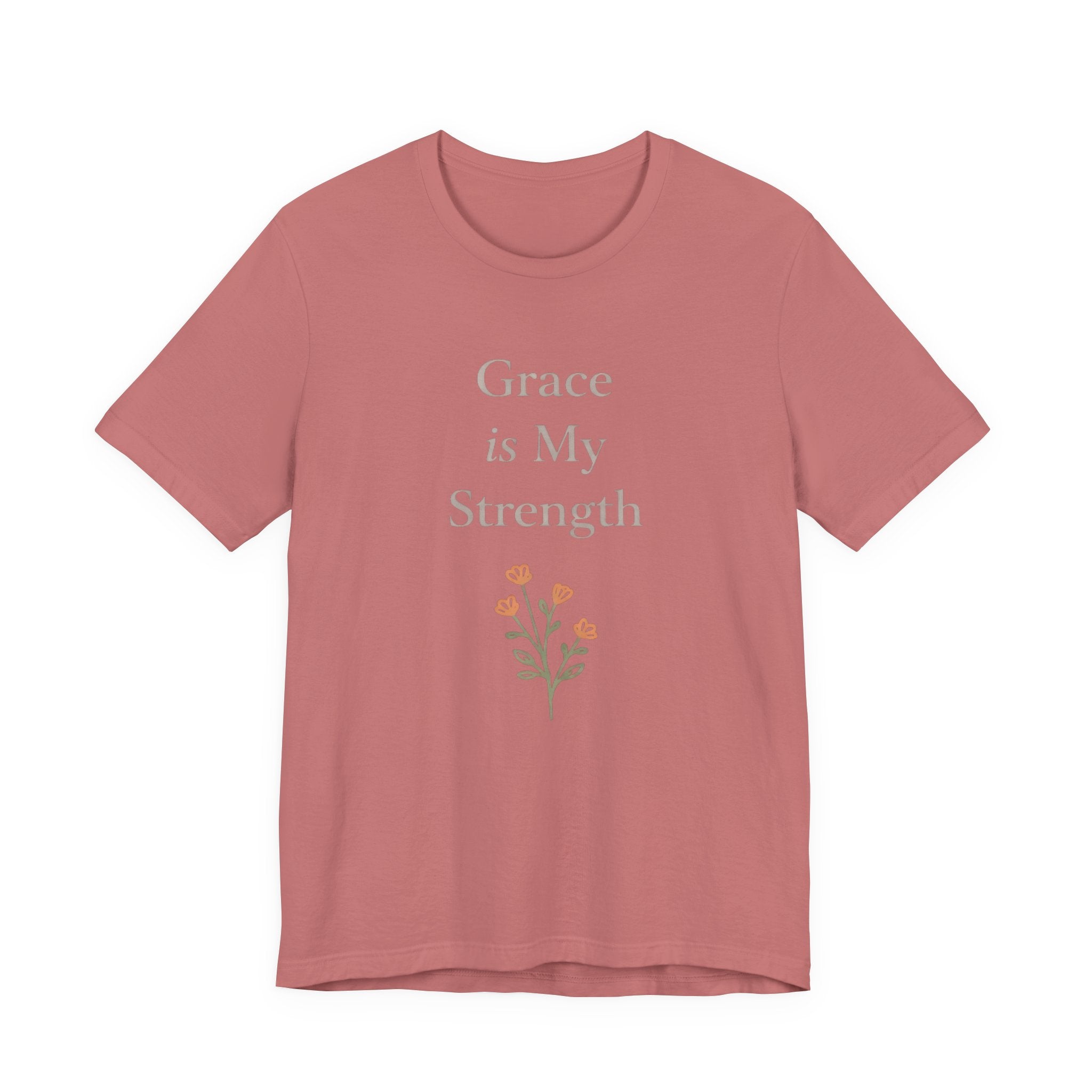Grace is My Strength T Shirt