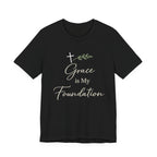 Grace Is My Foundation T Shirt