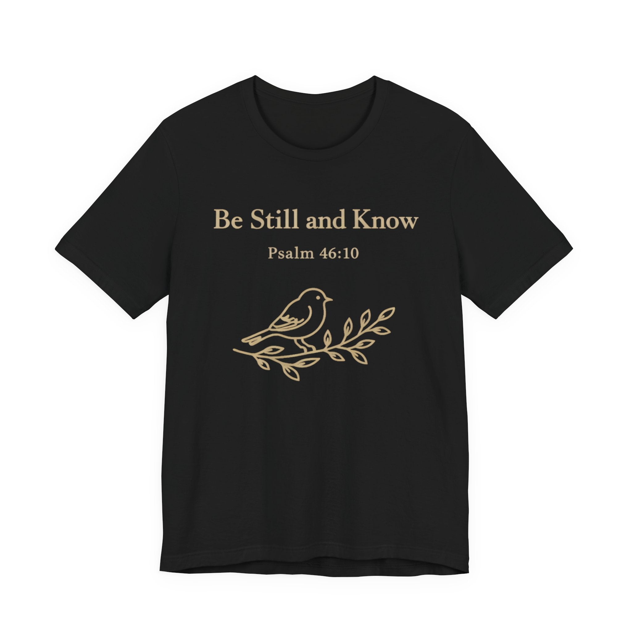 Be Still and Know T Shirt