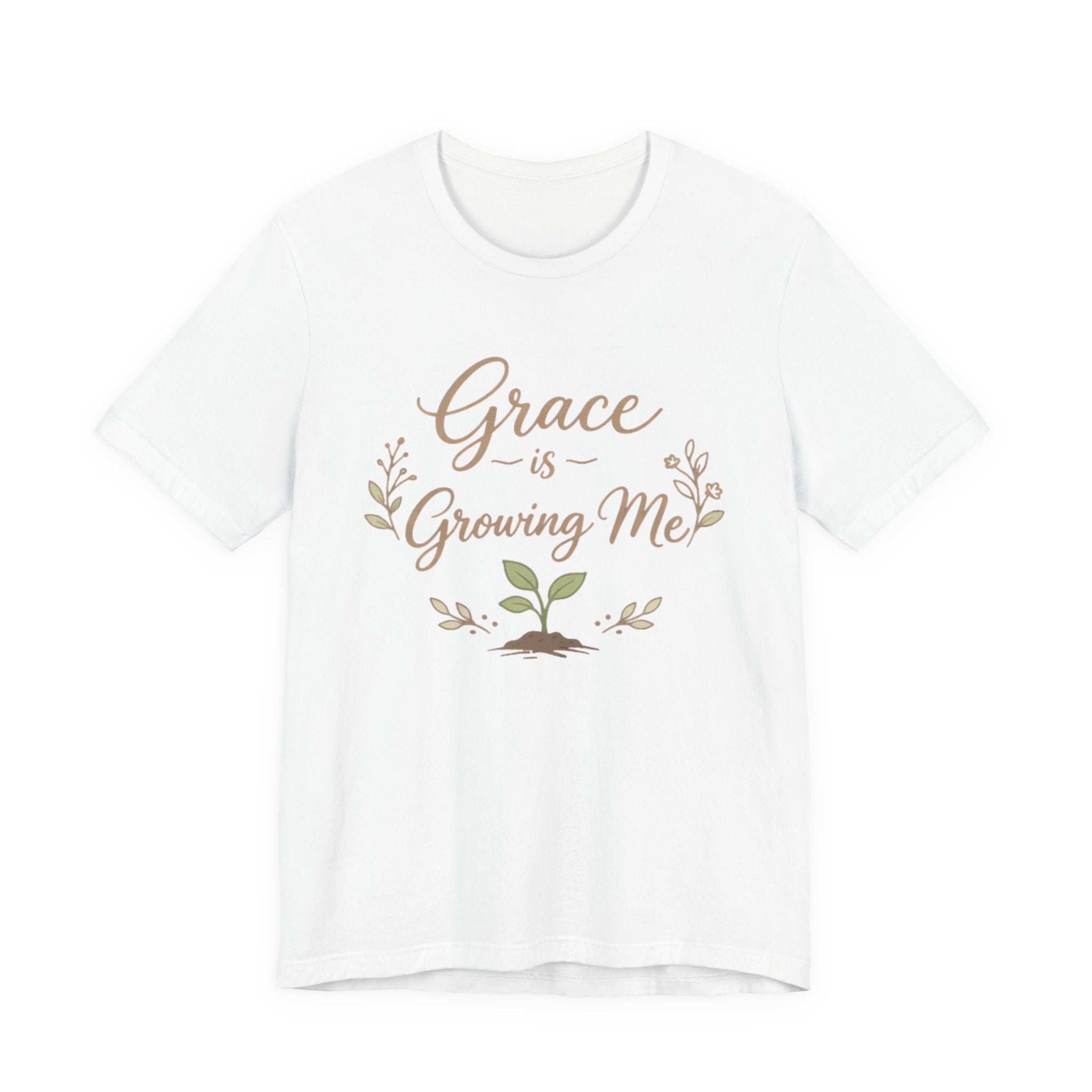 Grace Is Growing Me T Shirt