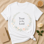 Trust in the Lord T Shirt