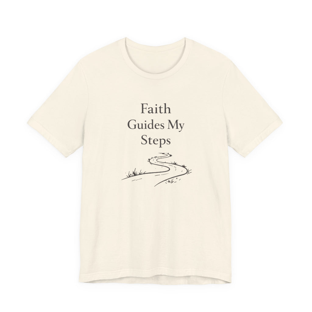 Faith Guides My Steps T Shirt